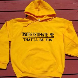 Damen-Kapuzenpullover, Underestimate Me That'll Be Fun, lustiger Damen-Langarmpullover, Sarkasmus-Kapuzenpullover, Streetwear-Drop