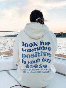 Men's Hoodies Sweatshirts Look for something positive in Each Dayback print Positive Saying Women aesthetic Hoody's Sweartshirt Tumblr Hoodie 230810