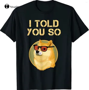 Herr t-skjortor Jag sa till dig så att köpa dogecoin nu hund är en rik miljonär T-shirt s-3xl