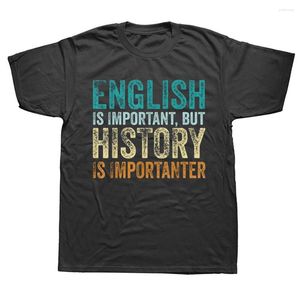 Men's T Shirts Funny English Is Important But History Importanter Teacher Graphic Streetwear Short Sleeve Birthday Gifts T-shirt