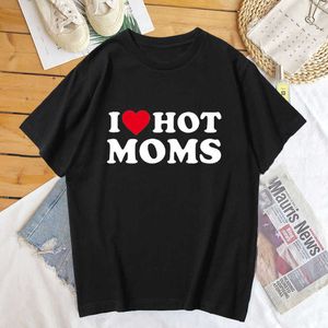 T-shirt da donna I Love Hot Moms Tshirt Donna Estate Cotone Manica corta Mamma Festa della mamma T Shirt Divertente Bella Stampa Tee Shirt Abbigliamento femminile P230509