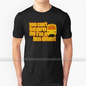 Herren-T-Shirts You Can't I'M A Bus Driver For Men Women Shirt Print Top Tees Cotton Cool - S 6XL Truck