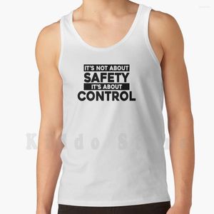 Canottiere da uomo It's Not About Safety Control Gilet Cotton It's