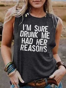 Women's Tanks Camis Women Tank Tops Funny Text Tanks I'm Sure Drunk Me Had Her Reasons Retro Vintage Sleeveless Shirts Casual Loose Summer Blouses T230517