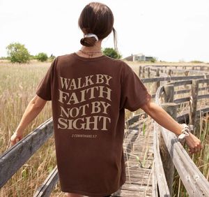 T-shirt damski Walk By Faith Not Sightback printOversized Christian Loose Tee Women Casual 100 bawełniany estetyczny top 230519