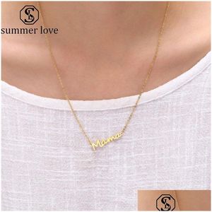 Collane con ciondolo Collana in acciaio inossidabile di alta qualità con lettera Mama Mothers Love Jewelry For Moms Day Gifts Drop Delivery Pendenti Dhbyp