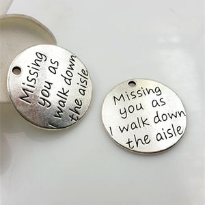 Weitere 50 Stück Anti-Silber-Legierungsmetall-Schriftzug „Missing you as l walk down the aisle“-Charms-Anhänger-Zubehör für die DIY-Schmuckherstellung