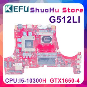 Motherboard Kefu G512LI Mainboard für Asus Rog Strix G15 G512L G512LV G512LU -Laptop Motherboard mit i510300H GTX1650TI4G 100% Test OK