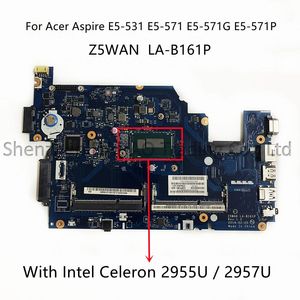 Moderkort Z5WAH LAB161P för Acer Aspire E5531 E5571 E5571G E5571P Laptop Motherboard med Intel Core i3 i5 i7 CPU DDR3 100% Test väl