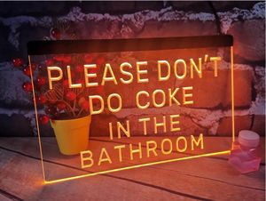 Segno per favore non fare Coca-Cola in bagno LED Neon Sign Home Decor Capodanno Parete Camera da letto nuziale Luce notturna 3D