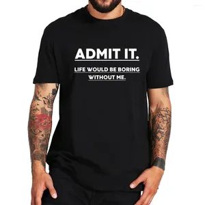 Erkekler tişörtleri gömlek hayat yanlış olabilir, komik mizah kelimeleri baskı AB boyutu kısa kollu hediyeler tshirt erkek kadın pamuk