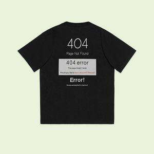 23SS New Woman Men's T-Shirts High End Limited Classic 404 Error Page Not Found Letter Printing Tee Summer Beach Respirável Moda Rua Manga Curta TJAMMTX341