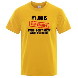 Men's T-Shirts Funny MY JOB IS TOP SECRET T Shirt Summer Breathable Short Sleeve Man T-Shirt Humour Hip Hop T-shirt Casual Tops Mens Tee Shirt