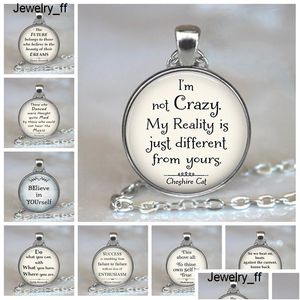 Подвесные ожерелья я не сумасшедший cheshire Pendants Цитата Alice in Wonderland Sware Collece Glass Accessory Jewelry Accessory Ders Dhkjz