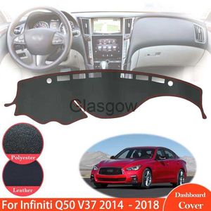 Bil Sunshade för Infiniti Q50 V37 2014 2015 2016 2017 2018 Antislip Leather Mat Dashboard Cover Pad Sunshade DashMat Dash Car Accessories X0725