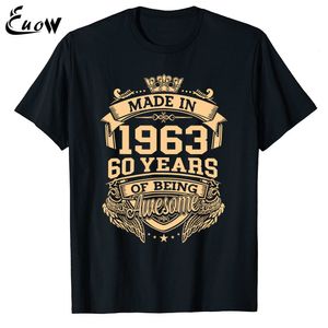 Mens Tshirts euow unisex% 100 pamuk 1963'te yapılan 60 yıl müthiş 60. doğum günü vintage erkekler giyim tişörtleri gündelik lüks tişörtler 230404