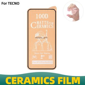 100D Anti Rotto Full Glue Screen Protector 9H rivestimento in ceramica Nano opaco ag Film in ceramica per Tecno Spark 3 4 5PRO 6 6GO 7 POVA POP4 PRO