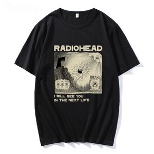 Herren T-Shirts Radiohead T-Shirt Rockband Vintage Hip Hop I Will See You In The Next Life Unisex Musikfans Druck Männer Frauen T-Shirts Kurzarm 230406