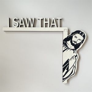 Home Decor Door Frame I Saw That Jesus Sign Corner Decoration for Living Room Bedroom Office Mirror Cabinet Furniture KDJK2304