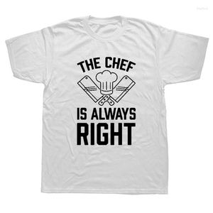 Camisetas masculinas O chef é sempre certo camiseta cozinheira cozinha engraçada presente de aniversário camisa de moda masculina algodão camiseta