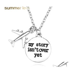 Pendant Necklaces Trendy Air Plane Necklace For Women Letter My Story Isnt Over Yet Stainless Steel Chain Pendants Diy Jewelry Drop D Otisf