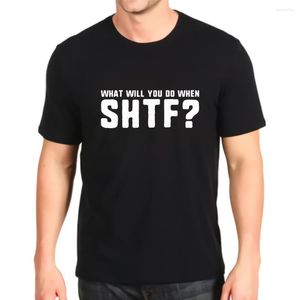 As camisetas de camisetas masculinas são impressas o que você fará quando o desastre de desastre shtf de emergência top masculino, camisetas de personalização soltas