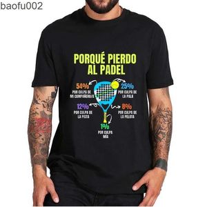 T-shirt da uomo Divertido Porque Pierdo Al Padel Magliette divertenti Uomo Donna Manica corta Esercizio T-shirt grafica traspirante Casual Streetwear Camisetas W0224