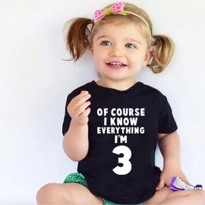 T-shirts Of Course I Know Everything I'm 3 Kids Funny 1-10 Years Birthday T Shirt Black Boys Girls Short Sleeve Tshirt Children Tops 230606