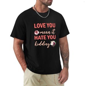 Polos Masculinas Love You Mean It Hate Kidding T-Shirt Estética Vestuário Animal Print Camisa Para Meninos Camisolas Masculinas