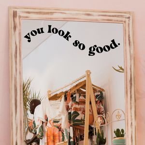 You Look So Good Espelho adesivo decalque banheiro quarto salão dama de honra espelho de carro decalque decoração em vinil