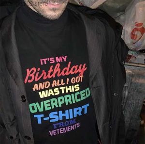 Erkek Tişörtler Kaliteli Vetements Doğum Günü Moda Tişört Erkekler 1 1 Vetements Kadın T-Shirt Gevşek Fit VTM Büyük Boy Tişört