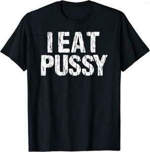 T-shirts voor heren I Eat Pussy Funny Distressed Design Great Grunge Streetwear Men Gothic Hip Hop Cool Tshirt Esthetische Print Shirt Tops