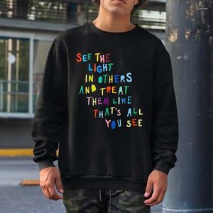 Herren-Kapuzenpullover „See The Light In Others Encouraging Positive Message“, Sweatshirts für Männer und Frauen, Streetwear, Rundhalsausschnitt, Kapuze, übergroße Baumwolle