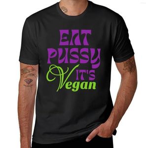 Polos masculinos Eat Pussy It's Vegan Camiseta Roupas fofas Manga curta Camisetas pesadas de grandes dimensões Peso pesado para homens