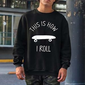 Men's Hoodies Kids THIS IS HOW I ROLL Skateboard . Hipster Sweatshirts Men Women Streetwear Crewneck Hooded Tops Cotton