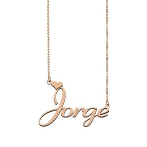 Jorge Name Necklace Custom Name Necklace for Women Girls Friends Birthday Wedding Christmas Mother Days Gift331n