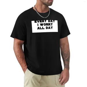 Мужские футболки-поло Every Day I Worry All (сзади) Летние топы Блузка Негабаритные футболки для мужчин