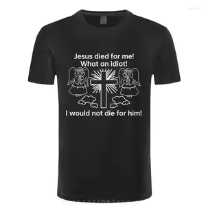 Homens camisetas Jesus morreu por mim eu não morreria ele branco camiseta homens unisex moda camiseta engraçado tops camisa dos desenhos animados