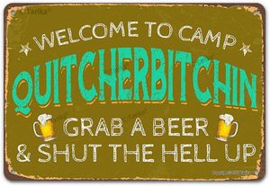 Vintage Metall Blechschild Wandschild „Welcome to Camp Quitcherbitchin Grab A Beer Shut The Hell Up“ Outdoor Street Garage Home Bar Clu3667891