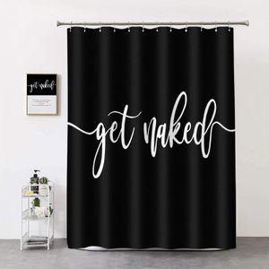 Shower Curtains Black Theme Get Naked Decor Shower Curtain White Art Words Beautiful Cool Waterproof Polyester Fabric Bath Curtain Hooks Large 231025