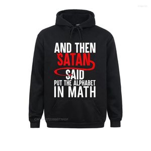 Herrtröjor för män Huvtröjor och sedan sa Satan Sätt alfabetet i matematik - Funny Hoodie Labor Day Crazy Long Sleeve Brand