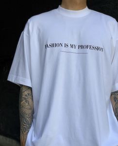 Men's T-Shirts 22 New Women's Fashion Is My Profession Loose Letter Print High Street Short Sleeve T-shirt black white