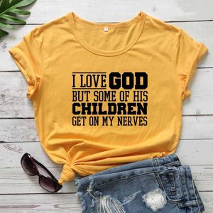 Amo Dio Tee ma alcuni dei suoi figli mi danno sui nervi Maglietta Slogan Chiesa unisex