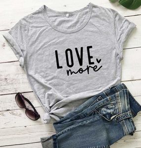 Love More Women Top Fashion Pure Casual Hipster Mother Days T Shirt Girl Vintage