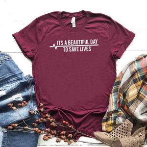 Its A Beautiful Day To Tee Save Lives Print Casual Funny T Shirt For Lady Girl Top