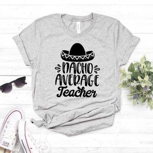 ナチョ平均的な教師プリント女性コットンカジュアル面白いTシャツレディーガールトップティーヒップスタードロップシップNA-342