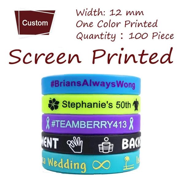 Braccialetti 100 pezzi 12 mm di larghezza stampa di seta braccialetti in silicone stampati a un colore braccialetto serigrafato personalizzato per regalo promozionale