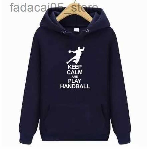 Felpe con cappuccio da uomo Felpe 2024 Plus Size S-4XL Felpe con cappuccio da uomo Mantieni la calma e gioca a pallamano Felpe con cappuccio hip hop maschile Felpe da uomo casual con cappuccio marchio di abbigliamento Q240129