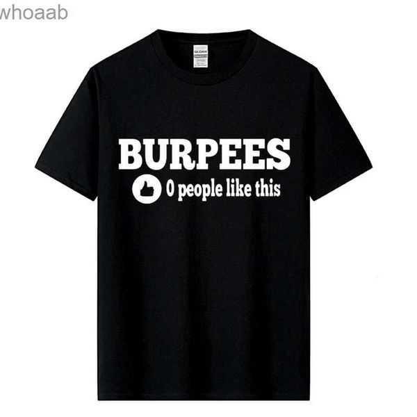 Homens camisetas Novos homens elegantes Burpees Zero Pessoas como este Crossfit Camisetas Homens Algodão O Pescoço Tops Musculação Manga Curta T-shirt 240130