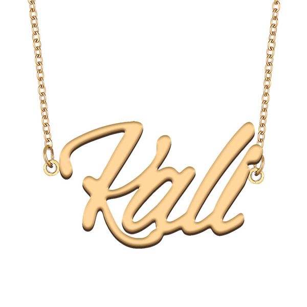 Ciondolo con collane con nome Kali Personalizzato personalizzato per donne ragazze bambini migliori amiche Regali per la mamma Acciaio inossidabile placcato oro 18 carati